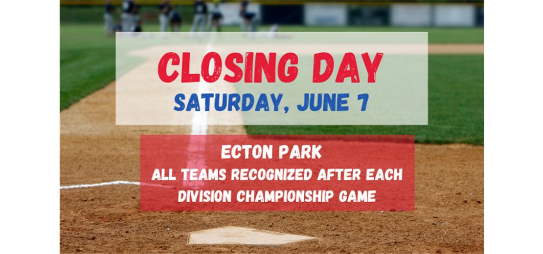 Closing Day - June 7